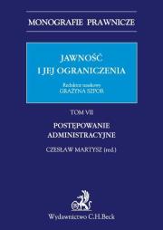 Okładka książki Jawność i jej ograniczenia Postępowanie administracyjne Tom 7 Jawność i jej ograniczenia
