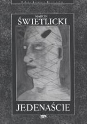 Okładka książki Jedenaście - Marcin Świetlicki