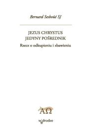 Okładka książki Jezus Chrystus jedyny pośrednik.