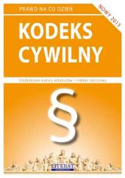 Kodeks cywilny 2015. Autor: Koniuszek Ewelina [opracowanie. Dadada.pl Okładka książki Kodeks cywilny 2015