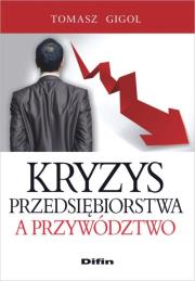 Okładka książki Kryzys przedsiębiorstwa a przywództwo