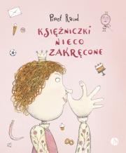 Księżniczki nieco zakręcone. Autor: Raud Piret. Dadada.pl Okładka książki Księżniczki nieco zakręcone