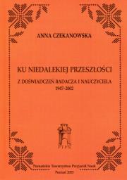 Okładka książki Ku niedalekiej przeszłości