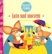 Lato nad morzem Przygody Fenka. Autor: Magdalena Sroka, Ewa Zontek. Dadada.pl Okładka książki Lato nad morzem Przygody Fenka