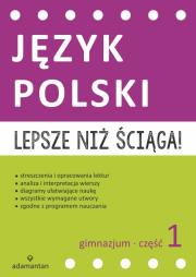 Okładka książki Lepsze niż ściąga Język polski Gimnazjum cz.1