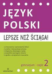 Okładka książki Lepsze niż ściąga Język polski Gimnazjum cz.2
