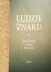 Ludzie Znaku. Autor: Anna Mateja. Dadada.pl Okładka książki Ludzie Znaku