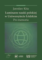 Luminarze nauki polskiej w Uniwersytecie Łódzkim. Wydawca: Wydawnictwo Uniwersytetu Łódzkiego. Dadada.pl Opakowanie Luminarze nauki polskiej w Uniwersytecie Łódzkim