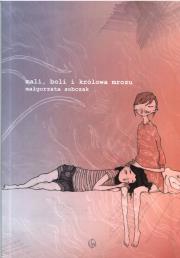 Okładka książki Mali, Boli i Królowa Mrozu