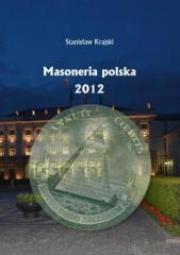 Masoneria polska 2012. Autor: Krajski Stanisław. Dadada.pl Okładka książki Masoneria polska 2012