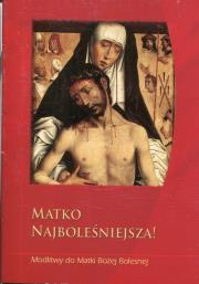 Okładka książki Matko Najboleśniejsza