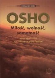 Okładka książki Miłość, wolność, samotność. Nowe spojrzenie...
