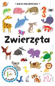 Okładka książki Moja biblioteczka. Zwierzęta