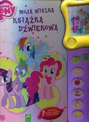 Moja wielka książka dźwiękowa My Little Pony. Wydawca: Vemag. Dadada.pl Opakowanie Moja wielka książka dźwiękowa My Little Pony
