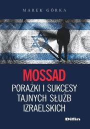 Okładka książki Mossad porażki i sukcesy tajnych służb izraelskich