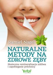 Okładka książki Naturalne metody na zdrowe zęby