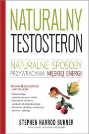 Naturalny testosteron. Autor: Stephen Harrod Buhner. Dadada.pl Okładka książki Naturalny testosteron