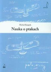 Nauka o ptakach. Autor: Michał Książek. Dadada.pl Okładka książki Nauka o ptakach