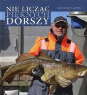 Okładka książki Nie licząc pięknych dorszy