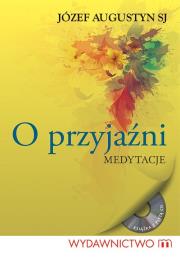 O przyjaźni. Autor: Józef Augustyn. Dadada.pl Okładka książki O przyjaźni