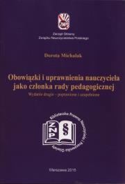Obowiązki i uprawnienia nauczyciela jako członka rady pedagogicznej. Autor: Michalak Dorota. Dadada.pl Okładka książki Obowiązki i uprawnienia nauczyciela jako członka rady pedagogicznej