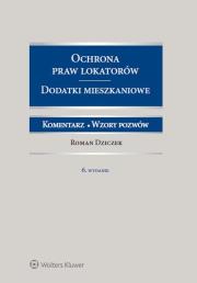 Ochrona praw lokatorów Dodatki mieszkaniowe Komentarz. Wzory pozwów. Autor: Dziczek Roman. Dadada.pl Okładka książki Ochrona praw lokatorów Dodatki mieszkaniowe Komentarz. Wzory pozwów