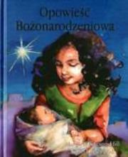 Opowieść Bożonarodzeniowa. Autor: Margaret Bateson-Hill, Karin Littlewood. Dadada.pl Okładka książki Opowieść Bożonarodzeniowa