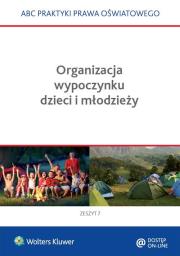 Organizacja wypoczynku dzieci i młodzieży. Wydawca: Wolters Kluwer. Dadada.pl Opakowanie Organizacja wypoczynku dzieci i młodzieży