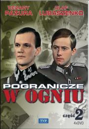 Pogranicze w ogniu Część 2. Autor: Cezary Pazura, Olaf Lubaszenko, Andrzej Konic. Dadada.pl Okładka książki Pogranicze w ogniu Część 2