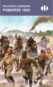 Pomorze 1920. Autor: Zawadzki Wojciech. Dadada.pl Okładka książki Pomorze 1920