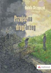 Okładka książki Przejść na drugi brzeg