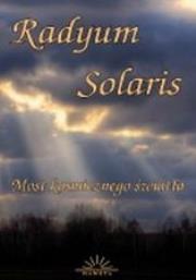 Okładka książki Radyum Solaris Most kosmicznego światła
