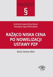 Okładka książki Rażąco niska cena po nowelizacji ustawy Pzp