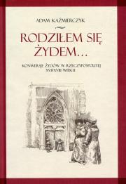 Okładka książki Rodziłem się Żydem