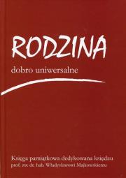 Rodzina dobro uniwersalne. Wydawca: Wydawnictwo Uniwersytetu Kardynała Stefana Wyszyńskiego. Dadada.pl Opakowanie Rodzina dobro uniwersalne