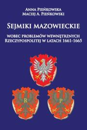 Okładka książki Sejmiki mazowieckie wobec problemów wewnętrznych Rzeczypospolitej w latach 1661-1665