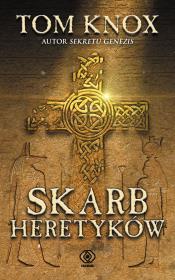Skarb heretyków. Autor: Tom Knox. Dadada.pl Okładka książki Skarb heretyków