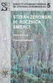 Stefan Żeromski. 90 rocznica śmierci. Autor: Katarzyna Sobolewska. Dadada.pl Okładka książki Stefan Żeromski. 90 rocznica śmierci