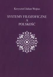 Okładka książki Systemy filozoficzne a polskość