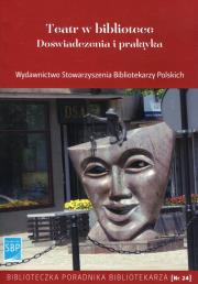 Teatr w bibliotece Doświadczenia i praktyka. Wydawca: SBP. Dadada.pl Opakowanie Teatr w bibliotece Doświadczenia i praktyka