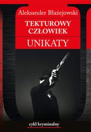 Tekturowy człowiek. Unikaty. Autor: Aleksander Błażejowski. Dadada.pl Okładka książki Tekturowy człowiek. Unikaty