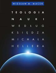 Okładka książki Teologia nauki według ks. Michała Hellera