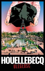 Uległość. Autor: Houellebecq Michel. Dadada.pl Okładka książki Uległość