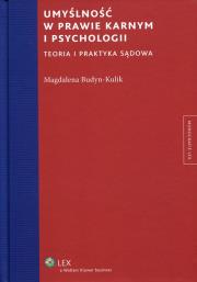 Umyślność w prawie karnym i psychologii. Autor: Budyn-Kulik Magdalena. Dadada.pl Okładka książki Umyślność w prawie karnym i psychologii