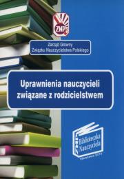 Uprawnienia nauczycieli zwiążane z rodzicielstwem. Wydawca: Wydawnictwo Pedagogiczne ZNP. Dadada.pl Opakowanie Uprawnienia nauczycieli zwiążane z rodzicielstwem