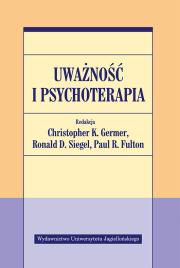 Uważność i psychoterapia. Autor: Christopher K. Germer (red.), Ronald D. Siegel (r. Dadada.pl Okładka książki Uważność i psychoterapia