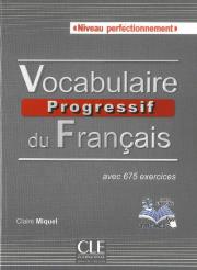 Vocabulaire progressif du français - Niveau perfectionnement - książka + płyta CD audio. Autor: Miquel Claire. Dadada.pl Okładka książki Vocabulaire progressif du français - Niveau perfectionnement - książka + płyta CD audio