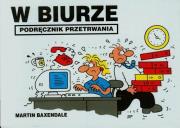 W biurze. Autor: Martin Baxendale. Dadada.pl Okładka książki W biurze