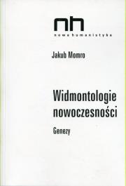 Widmontologie nowoczesności. Autor: Jakub Momro (red.). Dadada.pl Okładka książki Widmontologie nowoczesności