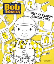 Wielka księga łamigłówek. Bob Budowniczy. Autor:   Praca zbiorowa. Dadada.pl Okładka książki Wielka księga łamigłówek. Bob Budowniczy